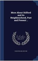 More About Stifford and its Neighbourhood, Past and Present ..