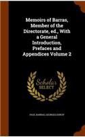Memoirs of Barras, Member of the Directorate, ed., With a General Introduction, Prefaces and Appendices Volume 2: (English)