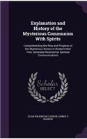 Explanation and History of the Mysterious Communion With Spirits