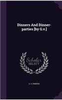Dinners And Dinner-parties [by G.v.]