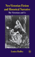 Neo-Victorian Fiction and Historical Narrative