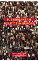 Subterranean Politics in Europe