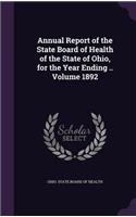 Annual Report of the State Board of Health of the State of Ohio, for the Year Ending .. Volume 1892: (English)