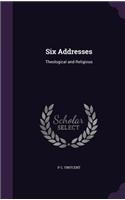 Six Addresses