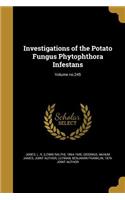 Investigations of the Potato Fungus Phytophthora Infestans; Volume no.245