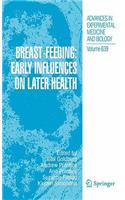 Breast-Feeding: Early Influences on Later Health