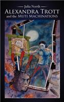 Alexandra Trott and the Muti Machinations: (English)