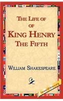 Life of King Henry the Fifth