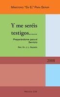 Y Me Sereis Testigos