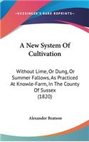 New System Of Cultivation