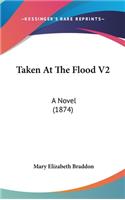 Taken At The Flood V2