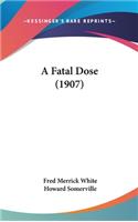 A Fatal Dose (1907)