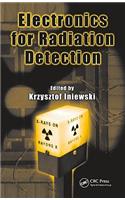 Electronics for Radiation Detection: (Devices, Circuits, and Systems)