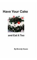 Have Your Cake