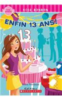 Rose Bonbon: Enfin, 13 Ans!: (Rose Bonbon)