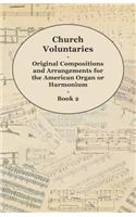 Church Voluntaries - Original Compositions and Arrangements for the American Organ or Harmonium - Book 2