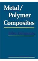 Metal/Polymer Composites