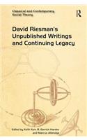 David Riesman's Unpublished Writings and Continuing Legacy