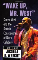 Wake Up, Mr. West