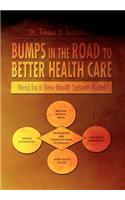 Bumps in the Road to Better Health Care