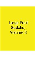 Large Print Sudoku, Volume 3