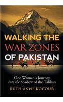 Walking the Warzones of Pakistan
