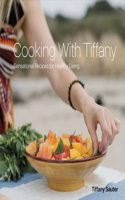 Cooking with Tiffany