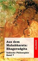 Aus dem Mahabharata: Bhagavadgita: Indische Philosophie Band 7(German)