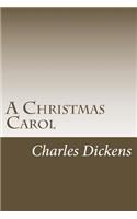 Christmas Carol: In Prose Being A Ghost Story Of Christmas