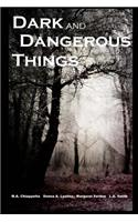 Dark and Dangerous Things