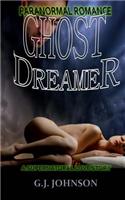 Paranormal Romance: Ghost Dreamer: A Supernatural Love Story