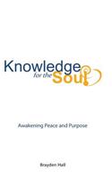 Knowledge for the Soul: Awakening Peace and Purpose(English)
