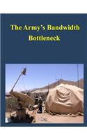 The Army's Bandwidth Bottleneck