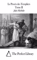 Le procès des templiers - Tome II: (Latin)