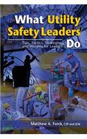 What Utility Safety Leaders Do