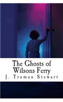 The Ghosts of Wilsons Ferry