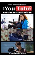 The Youtube Producer?s Handbook