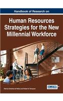 Handbook of Research on Human Resources Strategies for the New Millennial Workforce