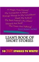 Liam's Book Of Short Stories: (Book of Short Stories)
