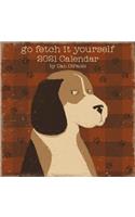 Go Fetch It Yourself 2021 Wall Calendar