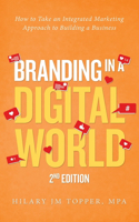 Branding in a Digital World: How to Take an Integrated Marketing Approach to Building a Business (2nd Edition)