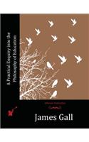 A Practical Enquiry into the Philosophy of Education: (English)