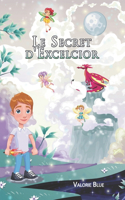 Secret d'Excelcior