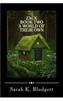 Zack Book Two, A World of Their Own