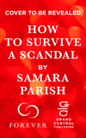 How to Survive a Scandal: (Rebels with a Cause)