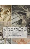 Siegfried & The Twilight Of The gods