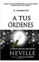 A Tus Ordenes: El Primer Libro del Gran Mistico (Spanish Edition)