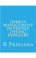 Energy Management in Textile Dyeing Industry