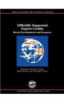 Officially Supported Export Credits  Recent Developments and Prospects