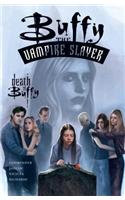 Buffy The Vampire Slayer: The Death Of Buffy: The Death of Buffy